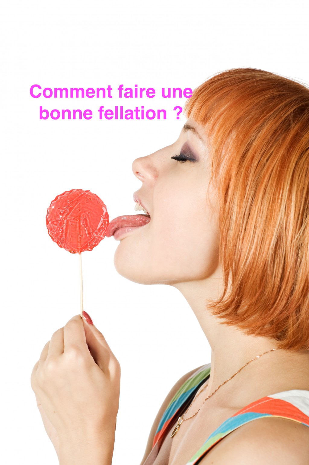 Comment Faire une Bonne Fellation : Guide Pratique et Conseils Sensuels