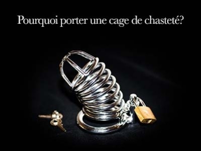 Pourquoi Porter une Cage de Chasteté Peut-être Épanouissant?