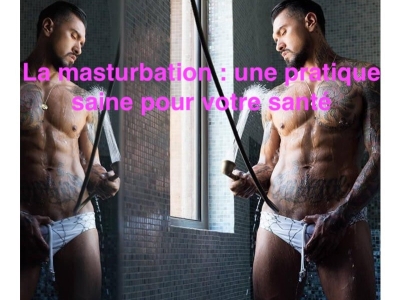 La masturbation : une pratique saine pour votre santé