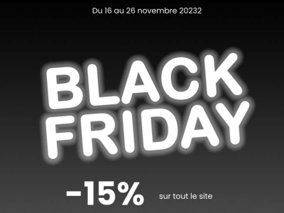 Offre Black Friday : -15% sur tout le site