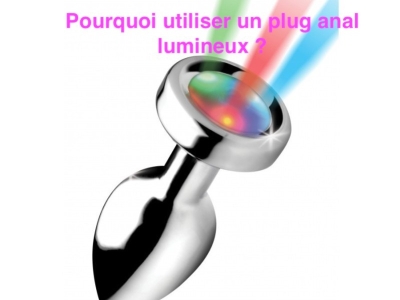 Pourquoi utiliser un plug anal lumineux ?