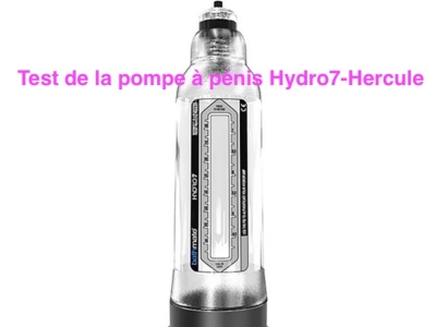 Test de la pompe à pénis Hydro7 - Hercule