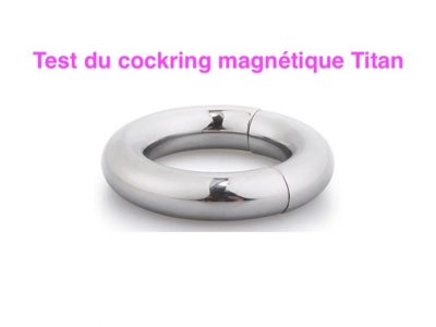 Test du cockring magnétique Titan en métal