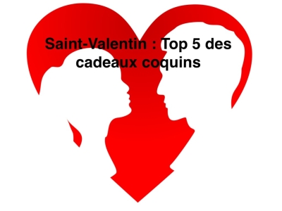 Saint-Valentin : Top 5 des cadeaux coquins 