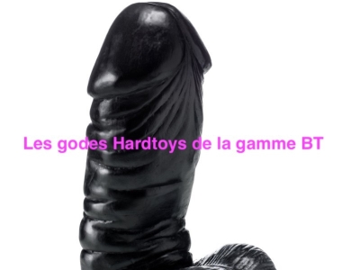 Les godes hardtoy de la gamme BT